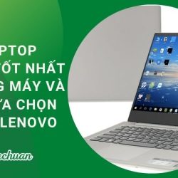 [Review] 5+ Laptop Lenovo Tốt Nhất Hiện Nay 2021