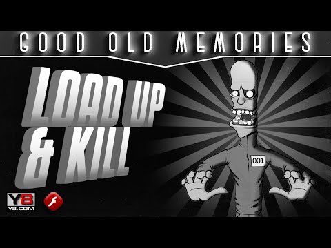 𝑫𝒐 𝒚𝒐𝒖 𝒓𝒆𝒎𝒆𝒎𝒃𝒆𝒓? : LOAD UP & KILL — [📼G.O.M. #22 / Y8 Games]