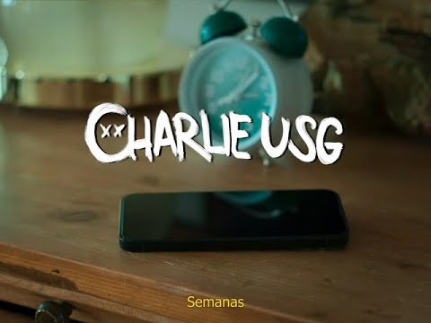 Charlie USG – Semanas (Lyric video oficial)