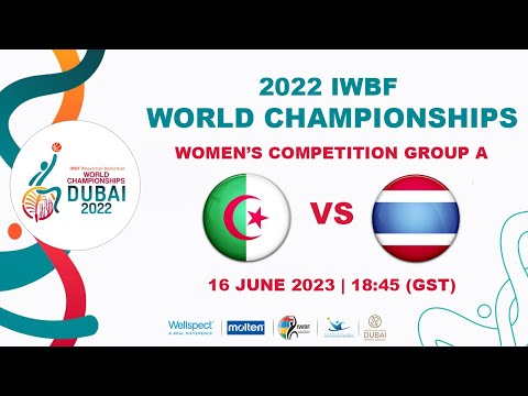 ALG vs  THA | Women's Competition Group A | 2022 IWBF Wheelchair Basketball World Championships
