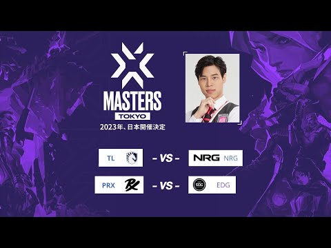 TL vs NRG คู่สอง PRX vs EDG วันนี้ต้องมีทีมกลับบ้านแล้วสิ VCT Masters Tokyo