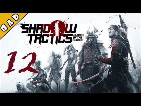 เเบกไอหน้าตูดขึ้นภูเขา | Shadow Tactics: Blades of the Shogun #12