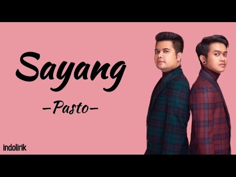 Pasto – Sayang | Lirik Lagu