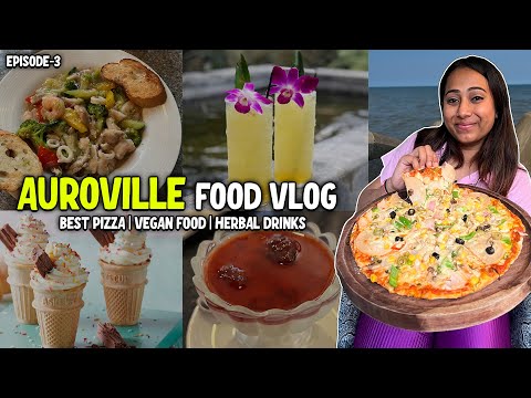 Auroville Food Vlog – Pizza at Xtasi, Vegan Ice Cream, Seafood & more | Pondicherry Ep-3