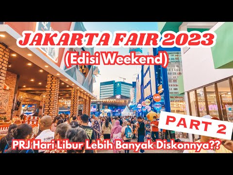 PRJ Jakarta Fair 2023 PART 2 | Minggu Pertama | Review Lengkap | Pekan Raya Jakarta Jiexpo Kemayoran