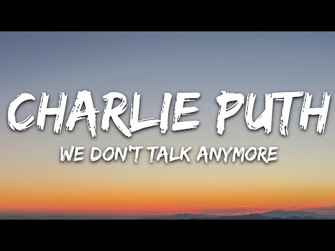 Charlie Puth – We Don't Talk Anymore (Lyrics) feat. Selena Gomez