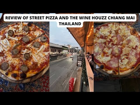 Review of Street Pizza and the Wine House Chiang Mai Thailand | Chiang Mai Food Vlog |