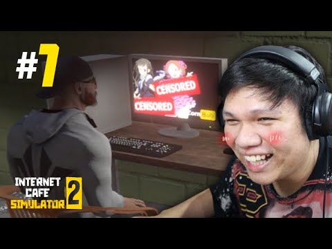 คุณลูกค้าจะดู … ในร้านเกมไม่ได้นะครับ #1 | Internet Cafe Simulator 2