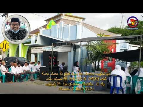 Ta'ziah Hari ke-3 Bpk. Hi. H. N. Payu yang disampaikan oleh Ustadz Hi. Syaifudin Mateka, S. Ag ||HD.