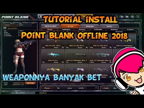 Cara Install Point Blank Offline 2018 (Ver.Thailand) Easy & Fast ~ Little Gaming