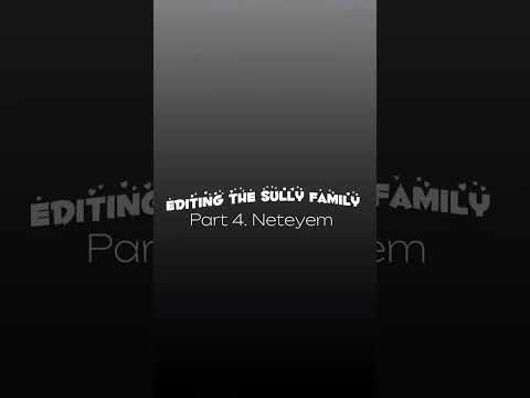 Editing the Sully Family part 4. Neteyem  🚨Avatar 2 Spoliers🚨