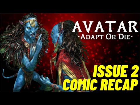 Avatar ADAPT OR DIE Comic Recap 2 | Road To Avatar 2
