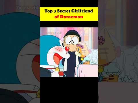 Top 3 Secret Girlfriend of Doraemon #shorts #youtubeshorts #doraemon #shortsviral