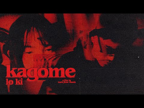 Lo Ki – Kagome (Official Music Video)