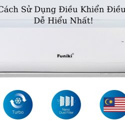 “Mách Bạn” Cách Sử Dụng Điều Khiển Điều Hòa Funiki Dễ Hiểu Nhất