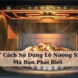 7+ Lưu Ý Cách Sử Dụng Lò Nướng Sharp – Bạn Phải Biết