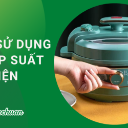 Cách Sử Dụng Nồi Áp Suất Điện “An Toàn & Tuổi Thọ Cao”