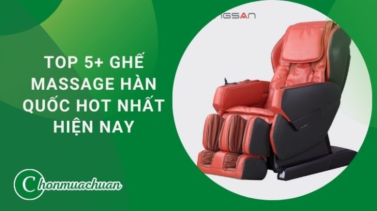 Top 5+ Ghế Massage Hàn Quốc Hot Nhất Hiện Nay