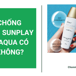 Kem Chống Nắng Sunplay Skin Aqua Có Tốt Không? Giá Bao Nhiêu?