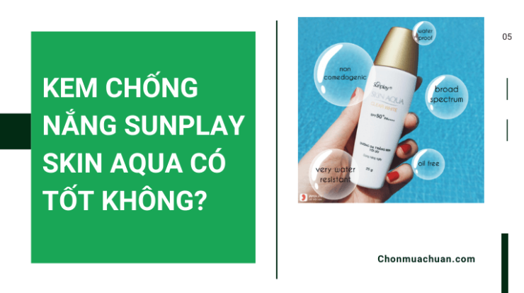 Kem Chống Nắng Sunplay Skin Aqua Có Tốt Không? Giá Bao Nhiêu?