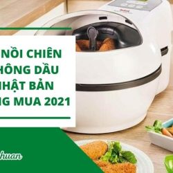 “Tổng Hợp” 5+ Nồi Chiên Không Dầu Nhật Bản Đáng Mua Nhất 2021