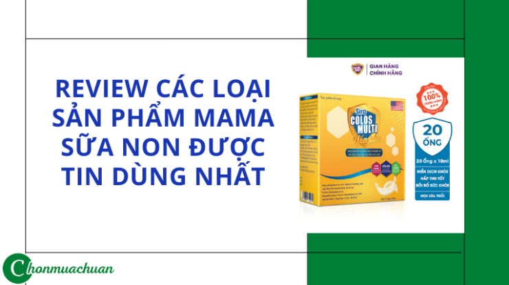 REVIEW Các Sản Phẩm Mama Sữa Non Tốt Nhất Cho Bé [2021]