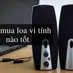 [Tư vấn] Nên Mua Loa Vi Tính Nào Nghe Nhạc Hay Nhất 2021