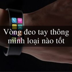 (Review) Top 5+ Vòng Đeo Tay Thông Minh Tốt Nhất 2021