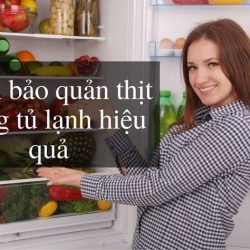 Hướng dẫn cách bảo quản thịt trong tủ lạnh từ A-Z | ChonMuaChuan