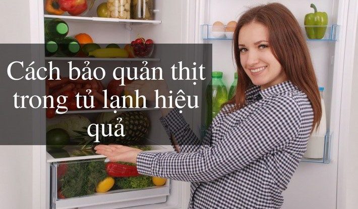 Hướng dẫn cách bảo quản thịt trong tủ lạnh từ A-Z | ChonMuaChuan