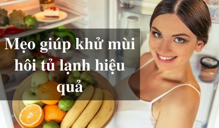 9 cách khử mùi hôi tủ lạnh tuy đơn giản nhưng rất hiệu quả!