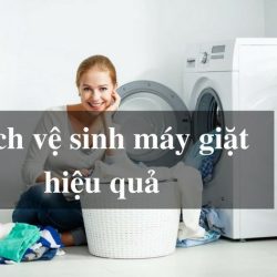 Cách vệ sinh máy giặt mang lại hiệu quả đến không ngờ