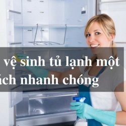 Cách vệ sinh tủ lạnh đơn giản và hiệu quả chỉ với 6 bước