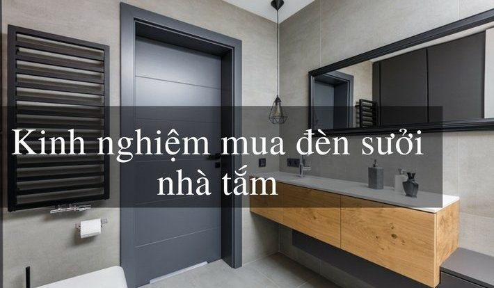 Kinh nghiệm chọn mua đèn sưởi nhà tắm loại nào tốt nhất 2021