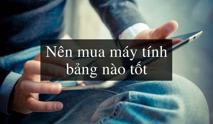 [Review] 5+ MÁY TÍNH BẢNG Nào Tốt & Giá Rẻ Nhất 2021